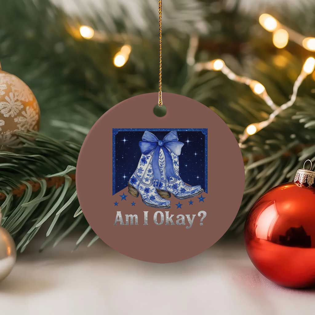 Am I Okay Ceramic Ornament Boot Cowgirl Coquette Bow - Wonder Print Shop