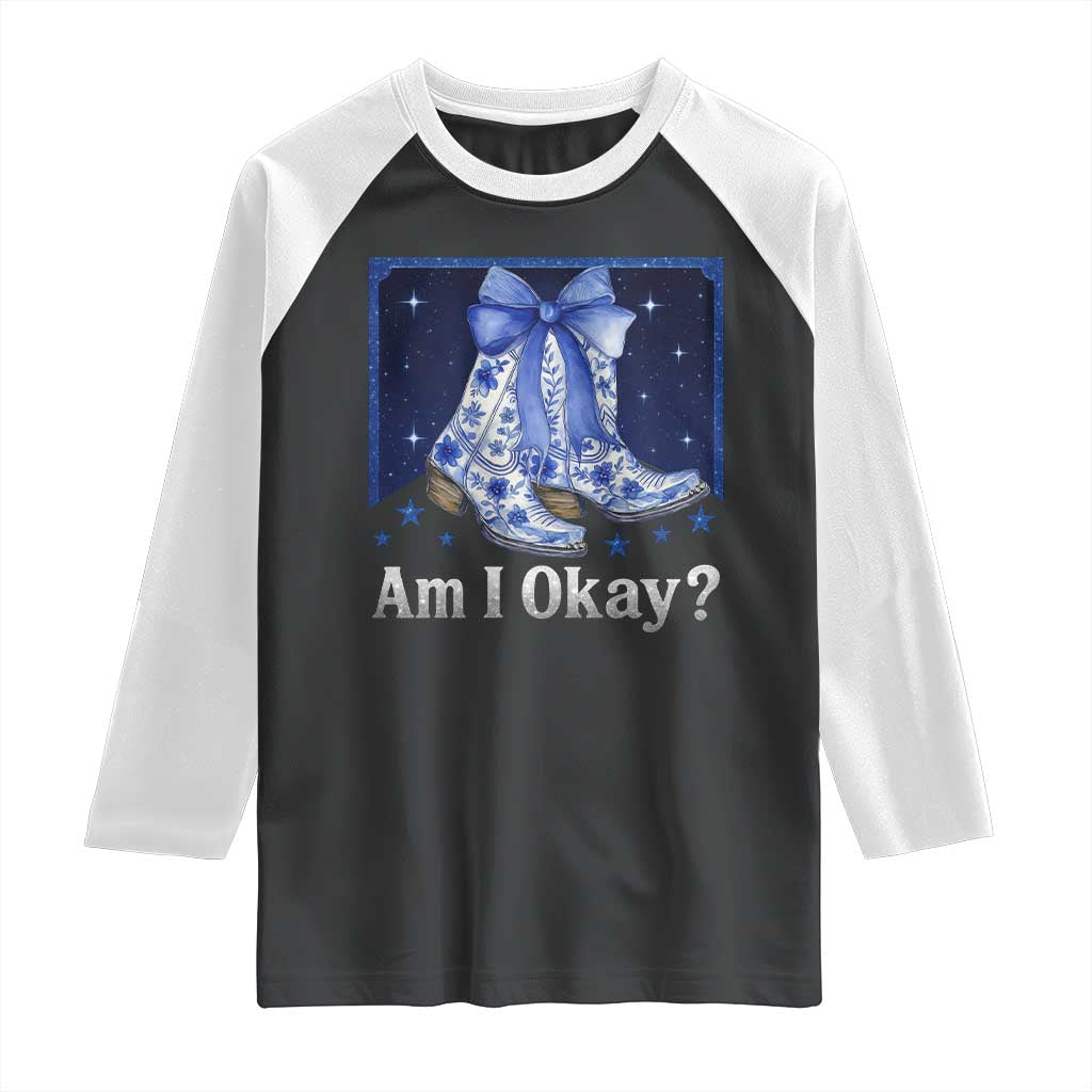 Am I Okay Raglan Shirt Boot Cowgirl Coquette Bow - Wonder Print Shop