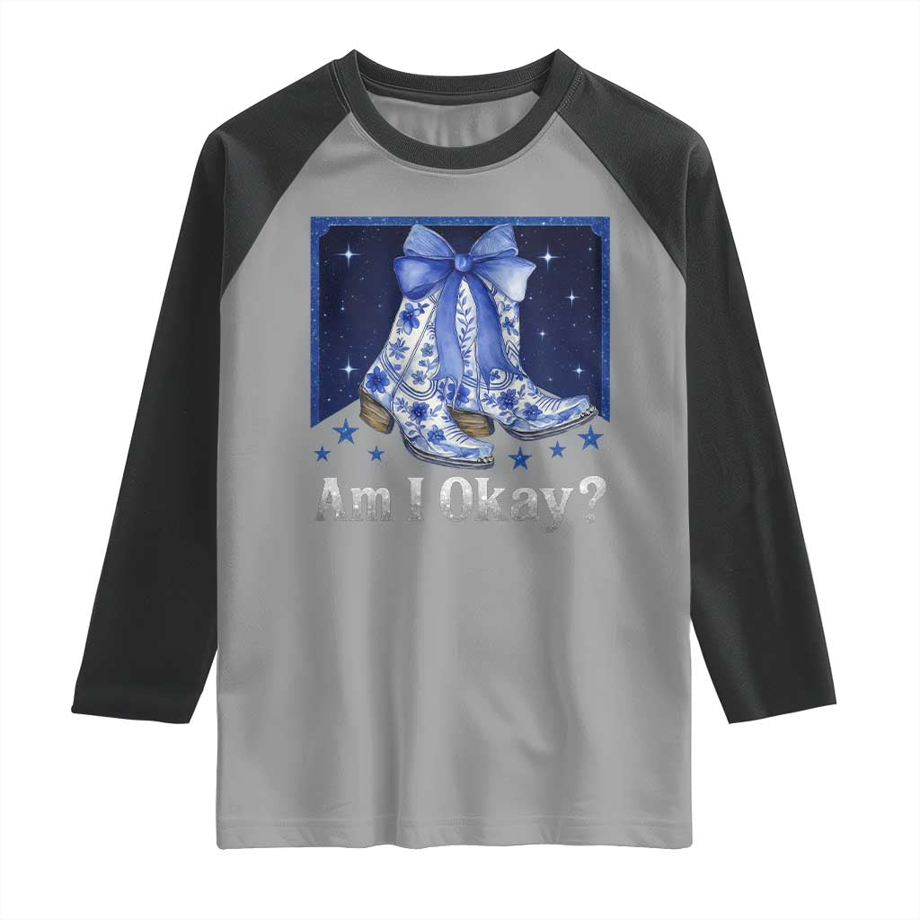Am I Okay Raglan Shirt Boot Cowgirl Coquette Bow - Wonder Print Shop