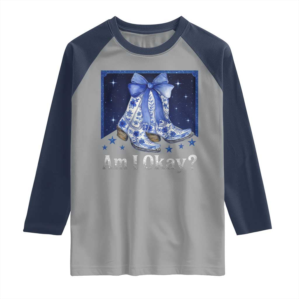 Am I Okay Raglan Shirt Boot Cowgirl Coquette Bow - Wonder Print Shop