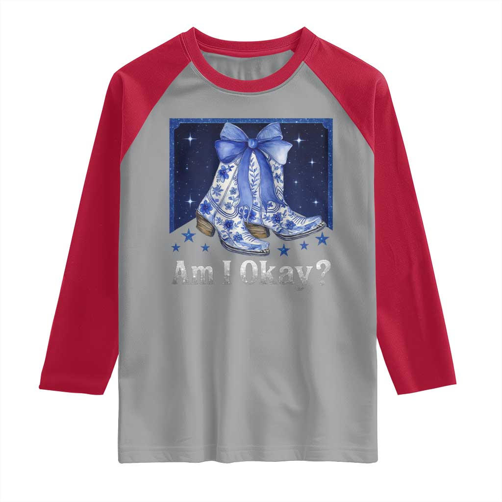 Am I Okay Raglan Shirt Boot Cowgirl Coquette Bow - Wonder Print Shop