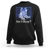 Am I Okay Sweatshirt Boot Cowgirl Coquette Bow - Wonder Print Shop