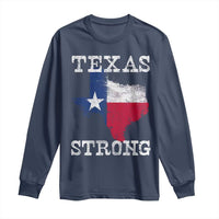Strong Texas Long Sleeve Shirt Distressed Flag Texan Pride Flood Relief Disaster - Wonder Print Shop