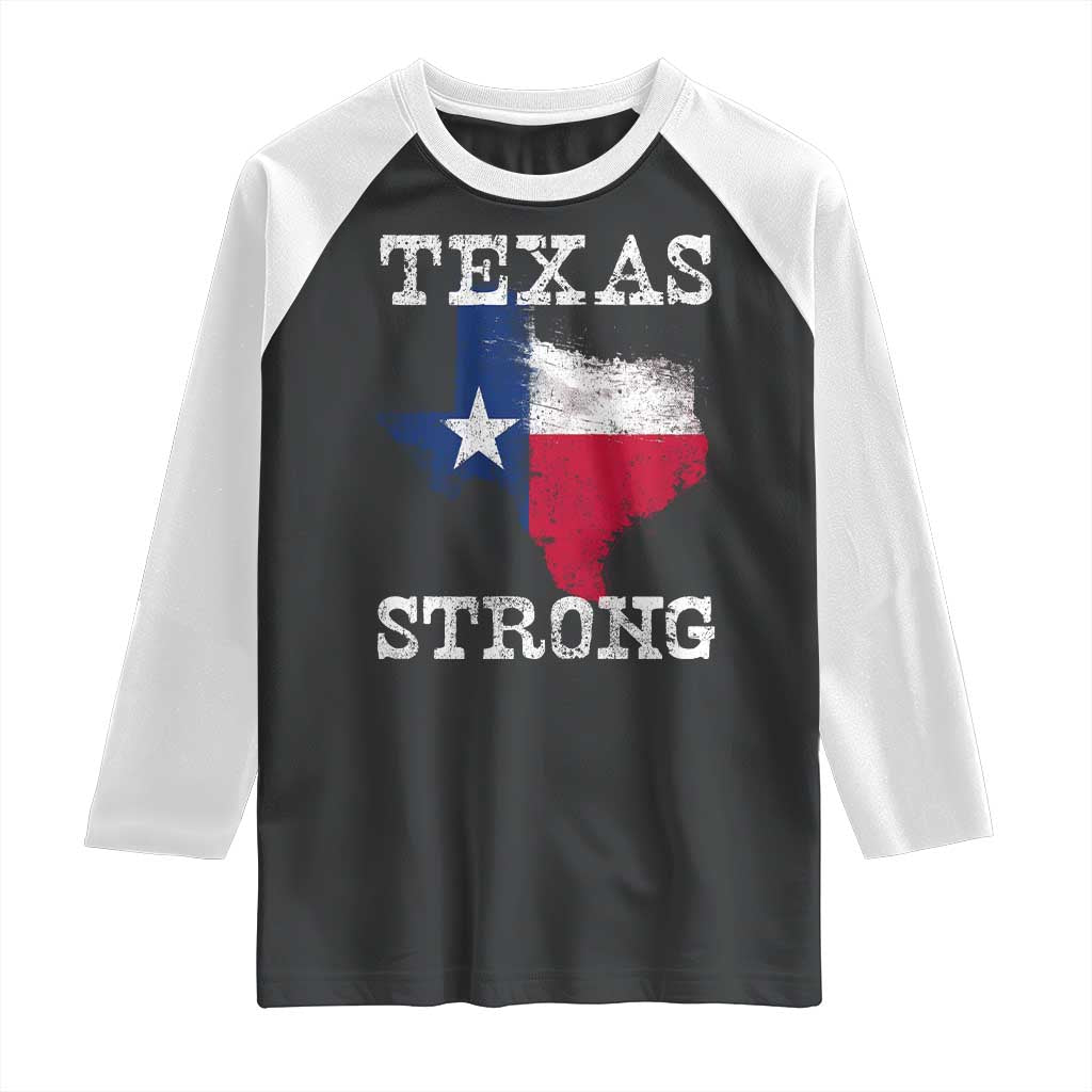 Strong Texas Raglan Shirt Distressed Flag Texan Pride Flood Relief Disaster - Wonder Print Shop