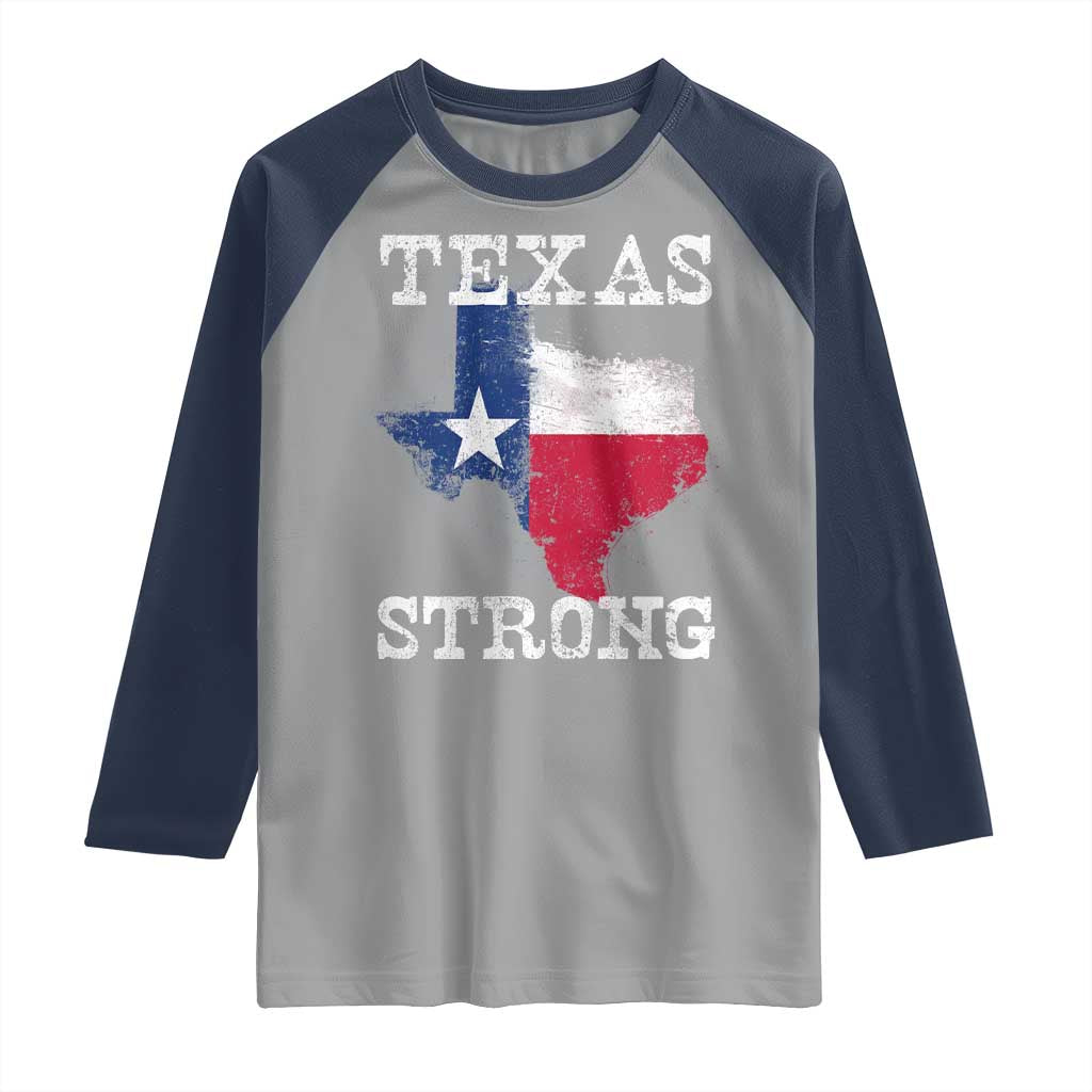 Strong Texas Raglan Shirt Distressed Flag Texan Pride Flood Relief Disaster - Wonder Print Shop