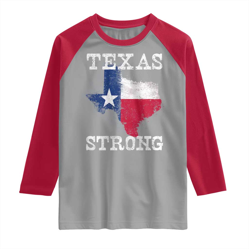Strong Texas Raglan Shirt Distressed Flag Texan Pride Flood Relief Disaster - Wonder Print Shop