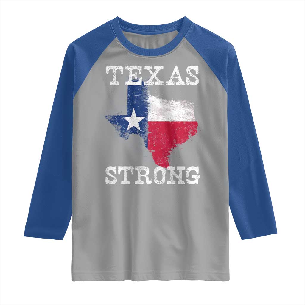 Strong Texas Raglan Shirt Distressed Flag Texan Pride Flood Relief Disaster - Wonder Print Shop