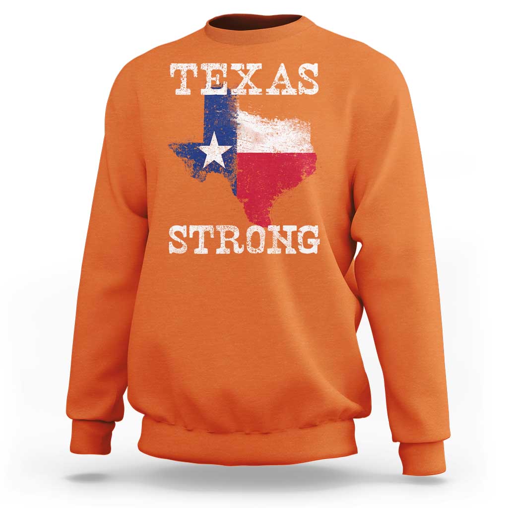 Strong Texas Sweatshirt Distressed Flag Texan Pride Flood Relief Disaster - Wonder Print Shop