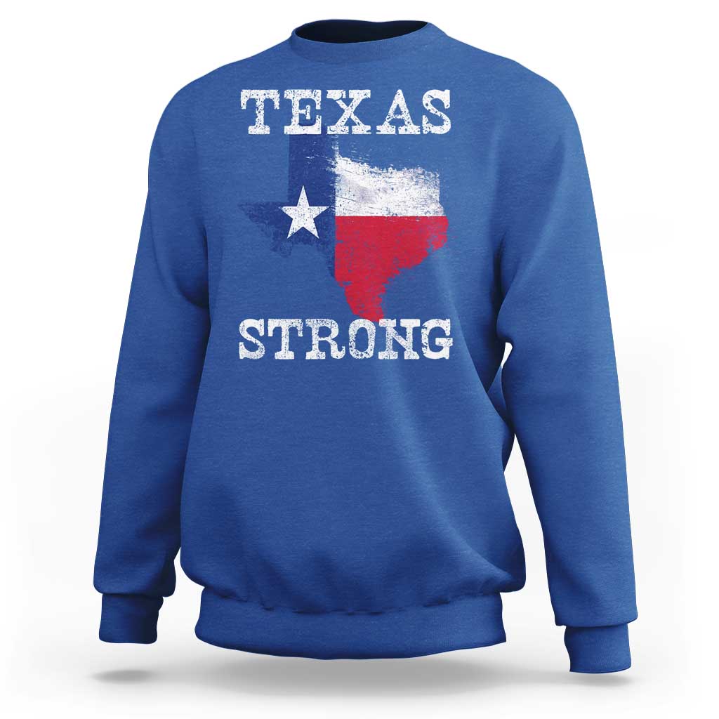 Strong Texas Sweatshirt Distressed Flag Texan Pride Flood Relief Disaster - Wonder Print Shop
