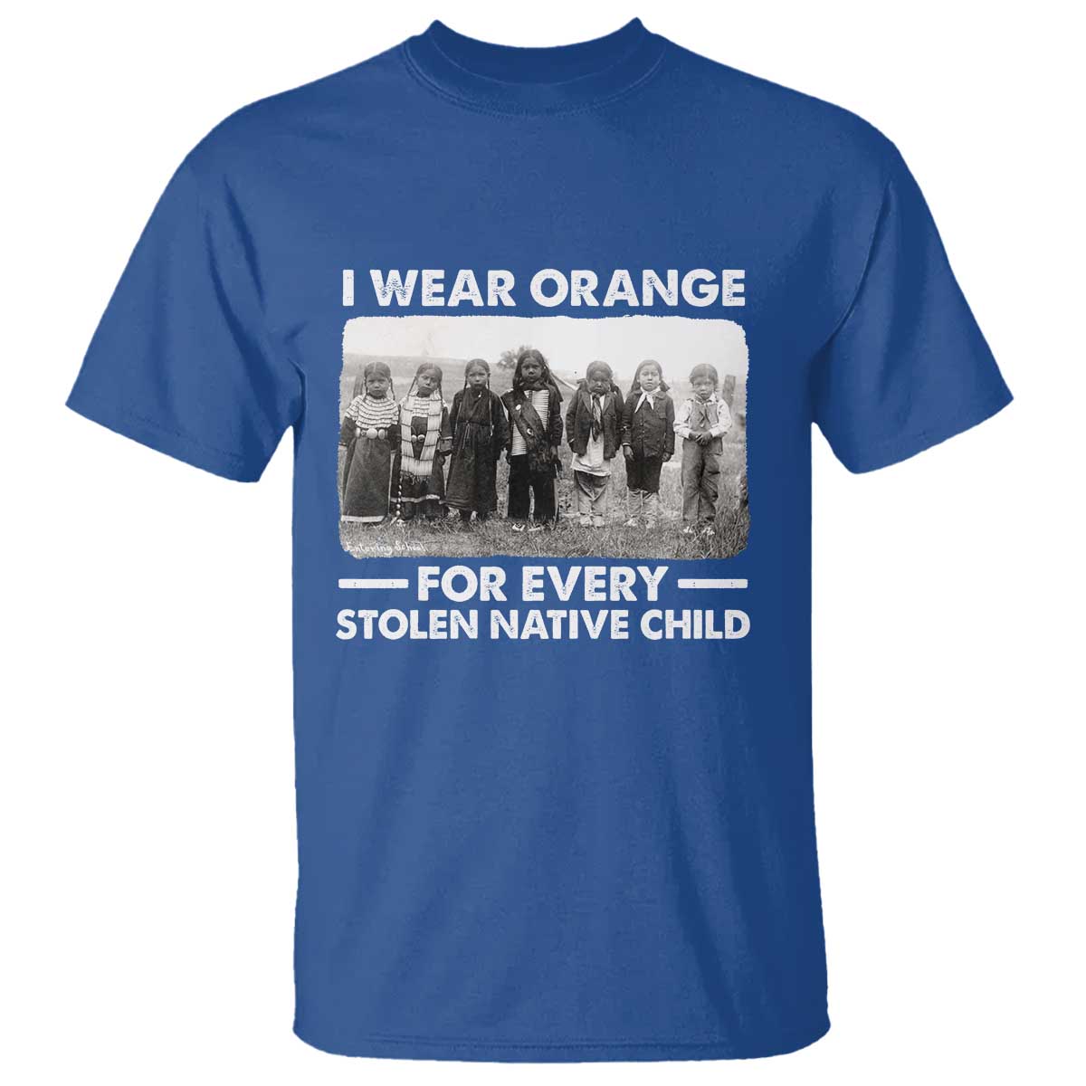 I Wear Orange For Every American Native Child T Shirt - Wonder Print Shop