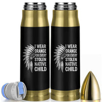 I Wear Orange For Every Stolen Native Child Bullet Tumbler Orange Day