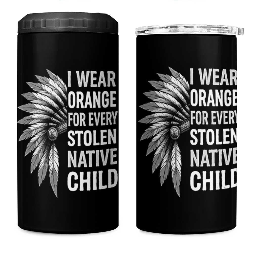 I Wear Orange For Every Stolen Native Child 4 in 1 Can Cooler Tumbler Orange Day