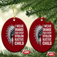 I Wear Orange For Every Stolen Native Child Ceramic Ornament Orange Day
