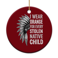 I Wear Orange For Every Stolen Native Child Ceramic Ornament Orange Day