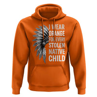 I Wear Orange For Every Stolen Native Child Hoodie Orange Day