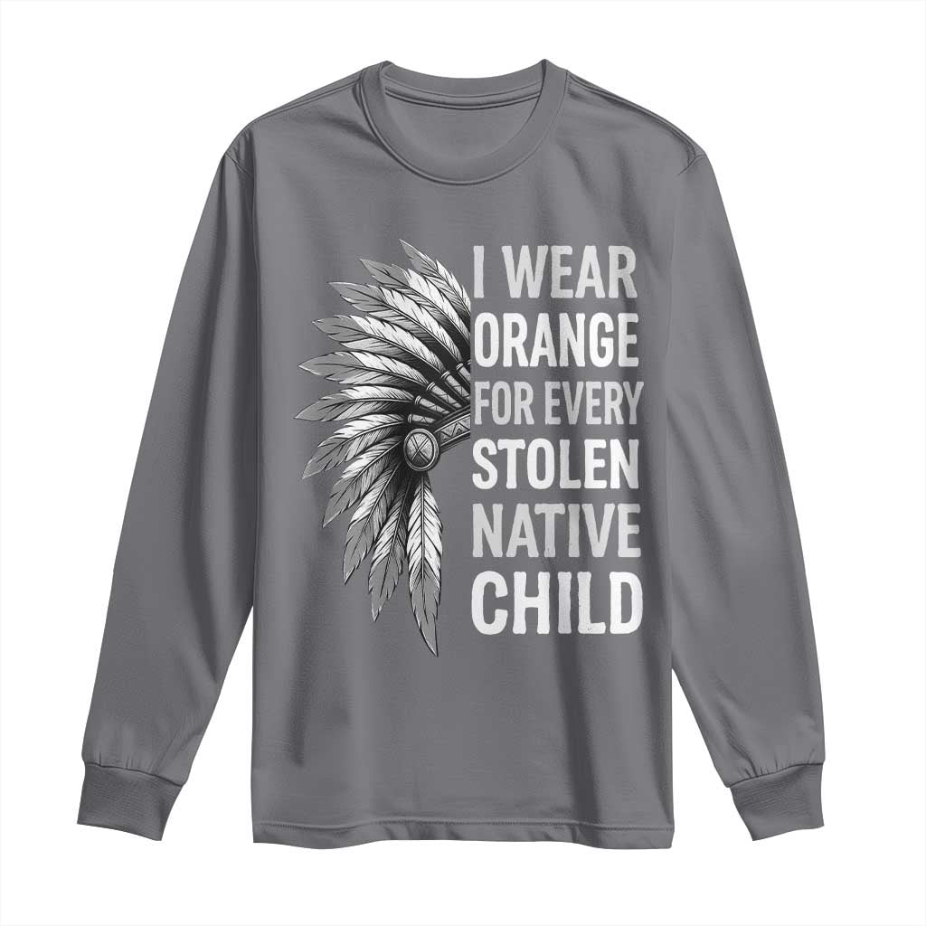 I Wear Orange For Every Stolen Native Child Long Sleeve Shirt Orange Day