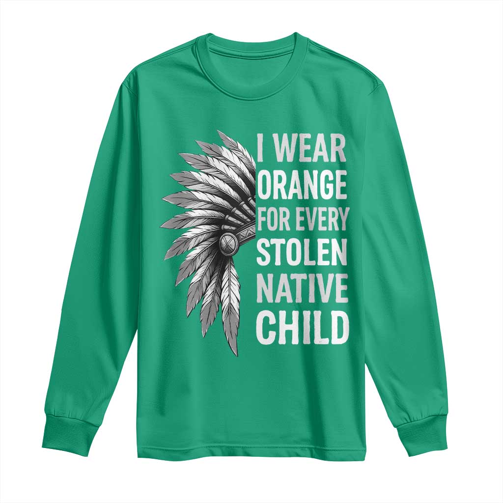 I Wear Orange For Every Stolen Native Child Long Sleeve Shirt Orange Day