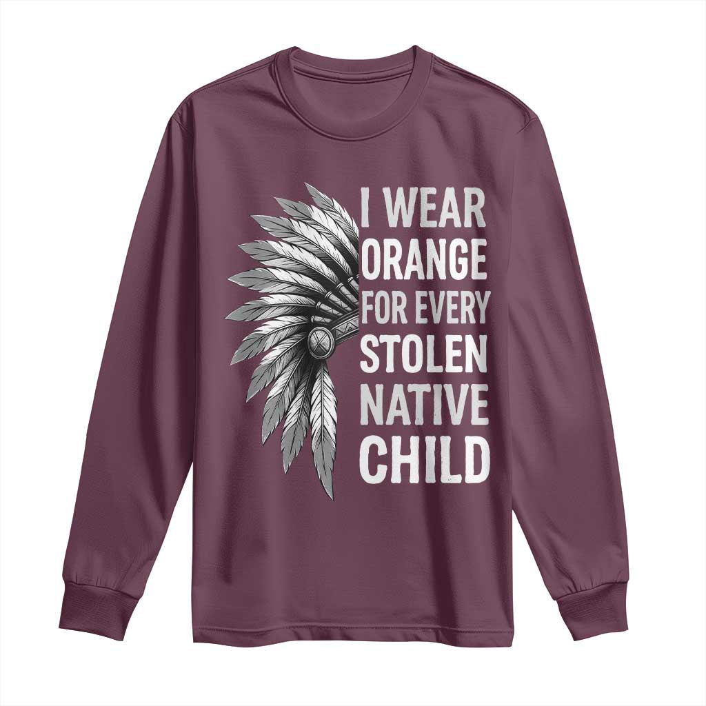 I Wear Orange For Every Stolen Native Child Long Sleeve Shirt Orange Day