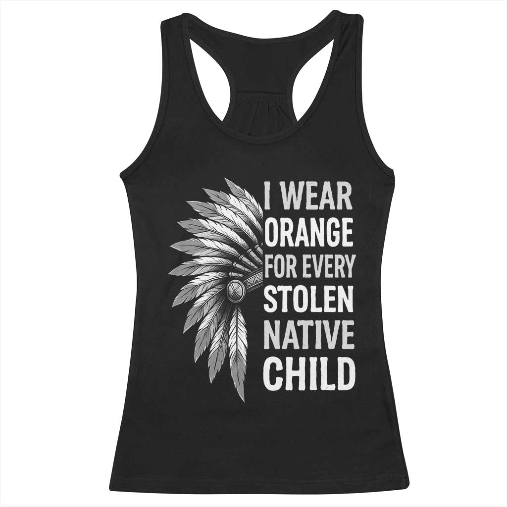 I Wear Orange For Every Stolen Native Child Racerback Tank Top Orange Day