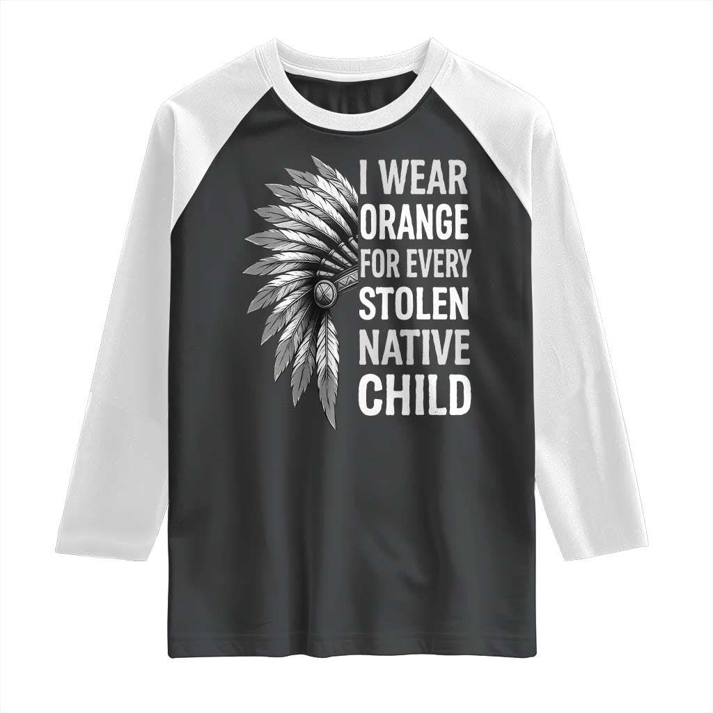 I Wear Orange For Every Stolen Native Child Raglan Shirt Orange Day