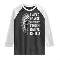 I Wear Orange For Every Stolen Native Child Raglan Shirt Orange Day