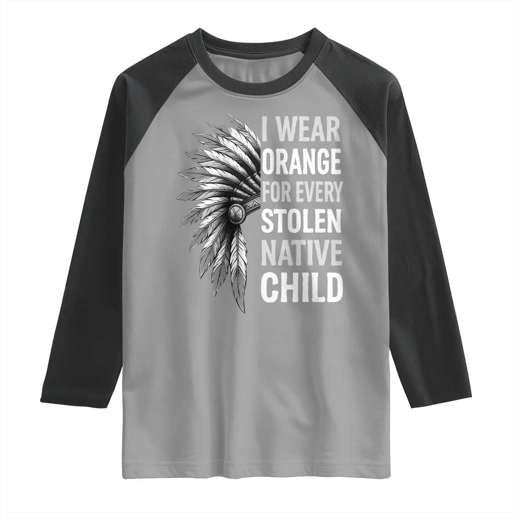 I Wear Orange For Every Stolen Native Child Raglan Shirt Orange Day