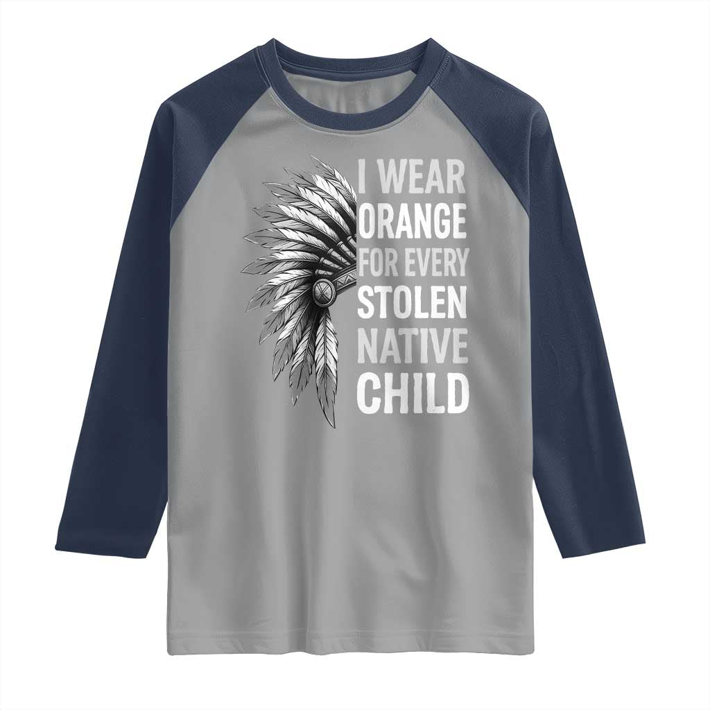 I Wear Orange For Every Stolen Native Child Raglan Shirt Orange Day