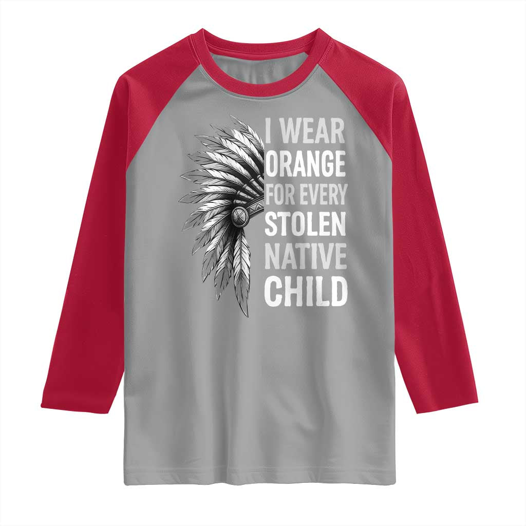 I Wear Orange For Every Stolen Native Child Raglan Shirt Orange Day