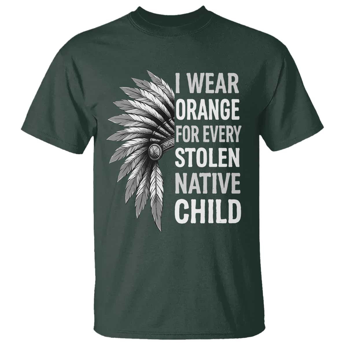 I Wear Orange For Every Stolen Native Child T Shirt Orange Day