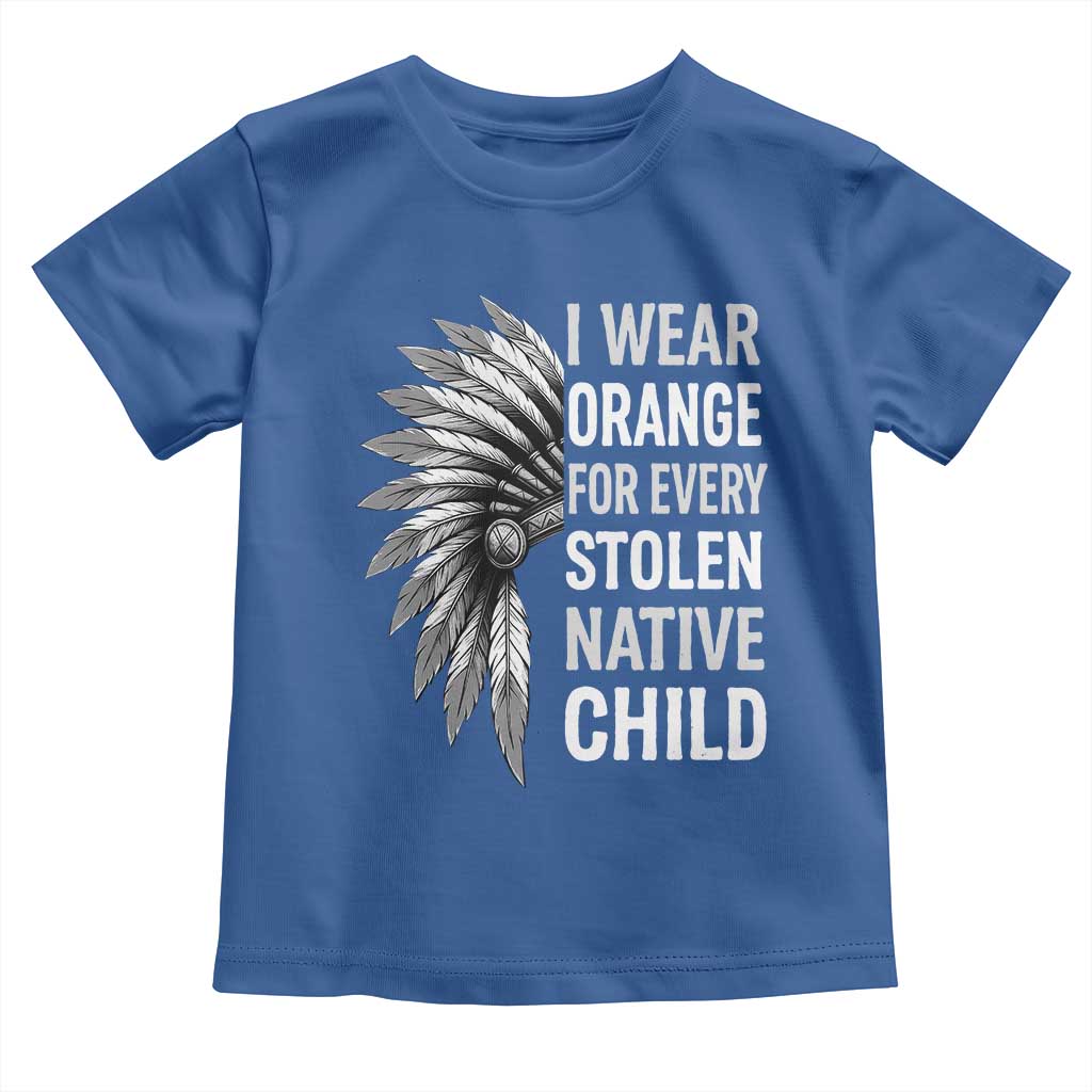 I Wear Orange For Every Stolen Native Child Toddler T Shirt Orange Day