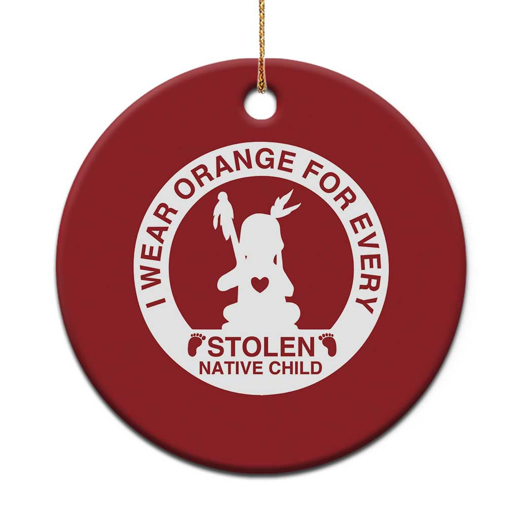 I Wear Orange For Every Stolen American Native Child Christmas Ornament Bring Our Children Home Orange Day - Wonder Print Shop