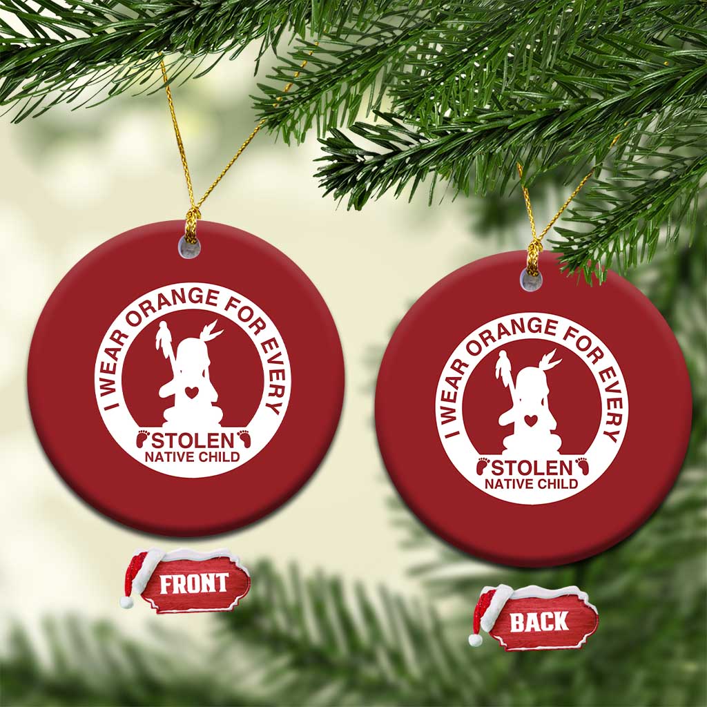 I Wear Orange For Every Stolen American Native Child Christmas Ornament Bring Our Children Home Orange Day - Wonder Print Shop