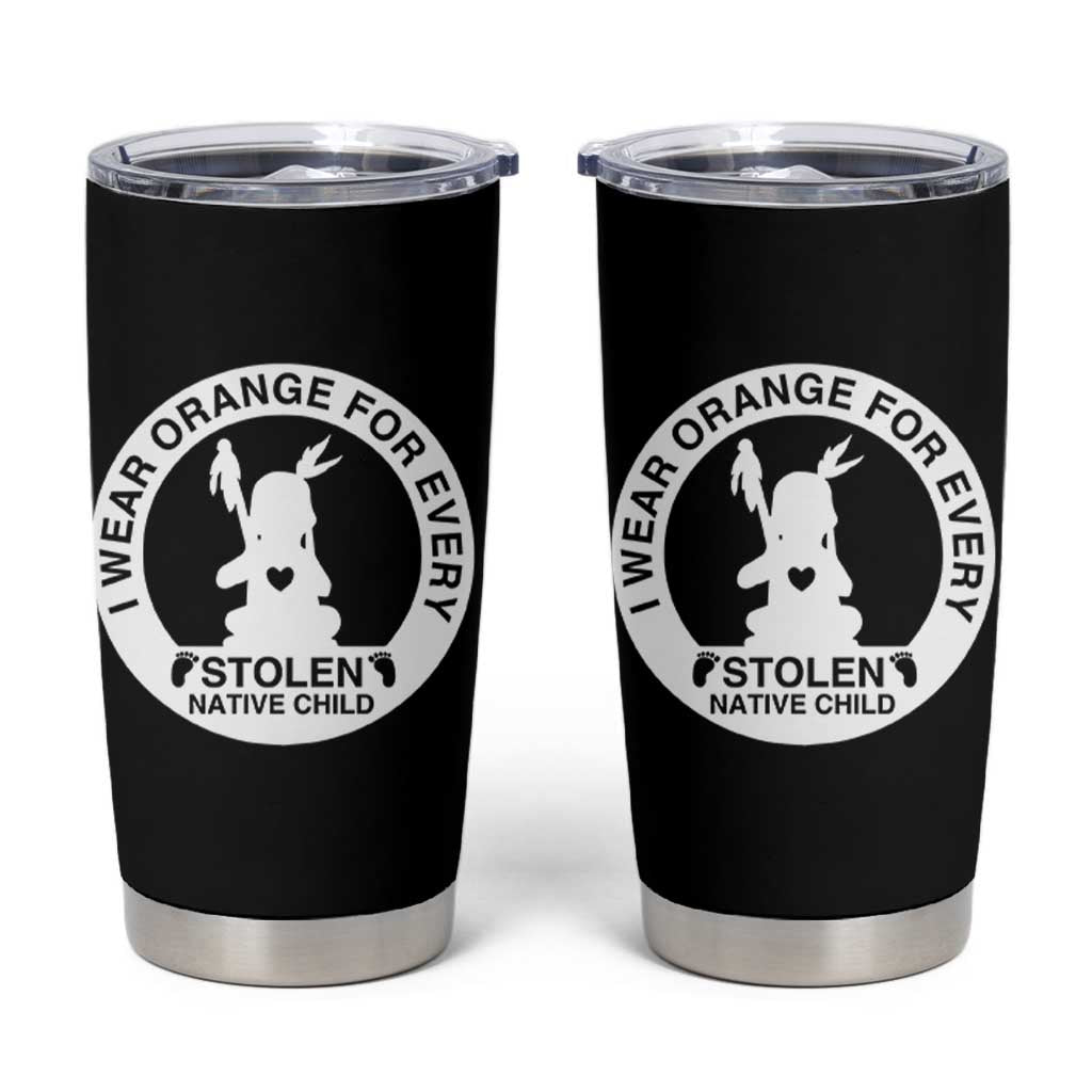 I Wear Orange For Every Stolen American Native Child Tumbler Cup Bring Our Children Home Orange Day - Wonder Print Shop