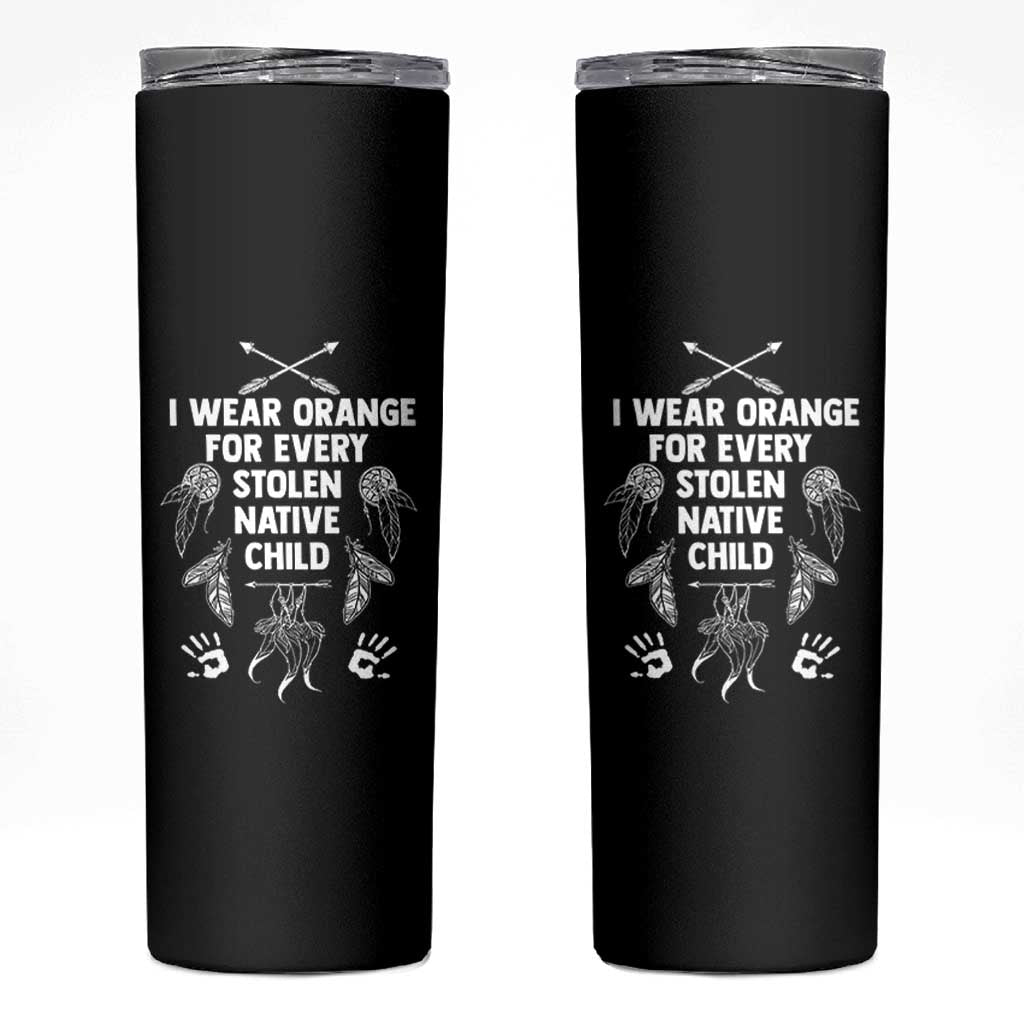 I Wear Orange For Every Stolen American Native Child Skinny Tumbler - Wonder Print Shop