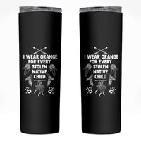 I Wear Orange For Every Stolen American Native Child Skinny Tumbler - Wonder Print Shop