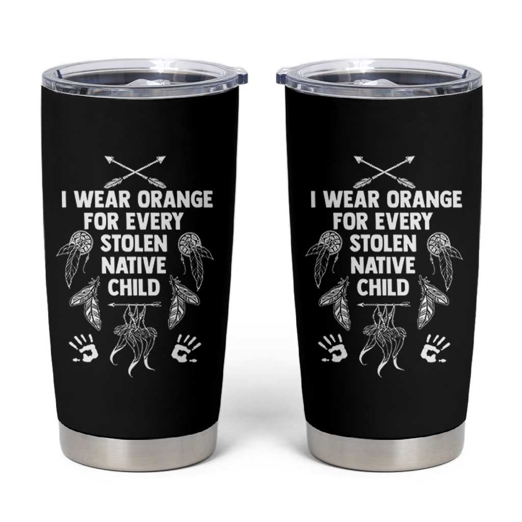 I Wear Orange For Every Stolen American Native Child Tumbler Cup - Wonder Print Shop