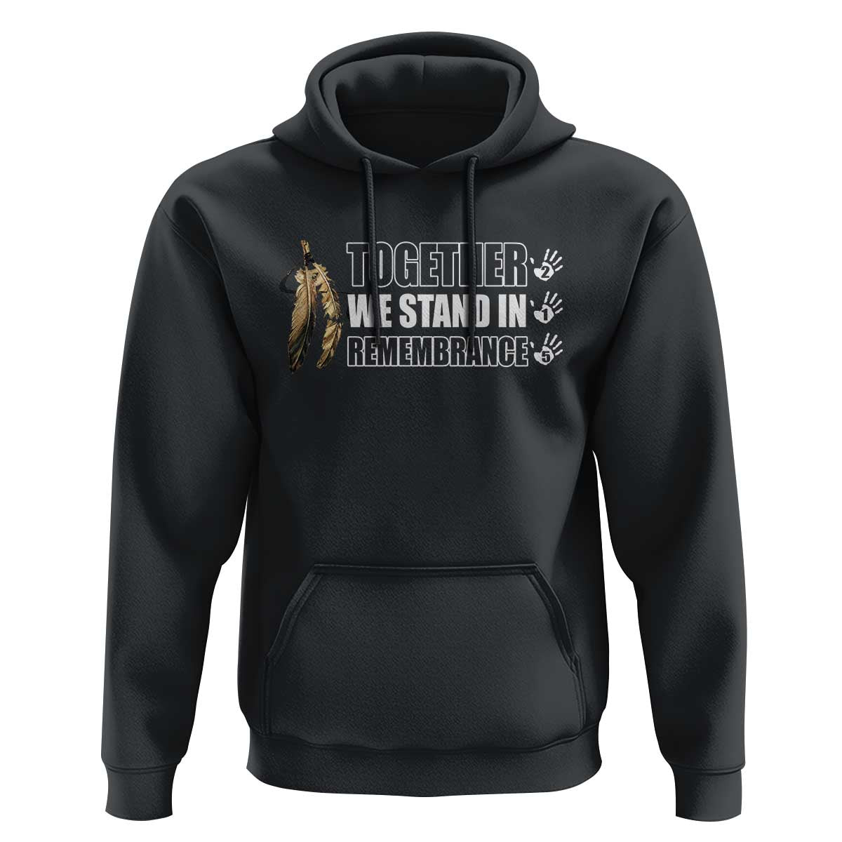 Native American Every Child Hoodie Together We Stand in Remembrance 215 Stolen Children - Wonder Print Shop