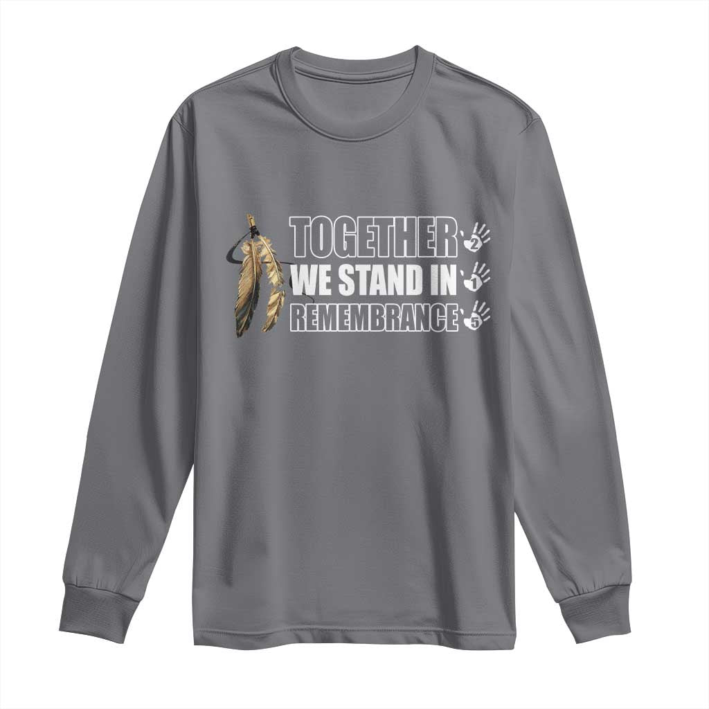 Native American Every Child Long Sleeve Shirt Together We Stand in Remembrance 215 Stolen Children - Wonder Print Shop