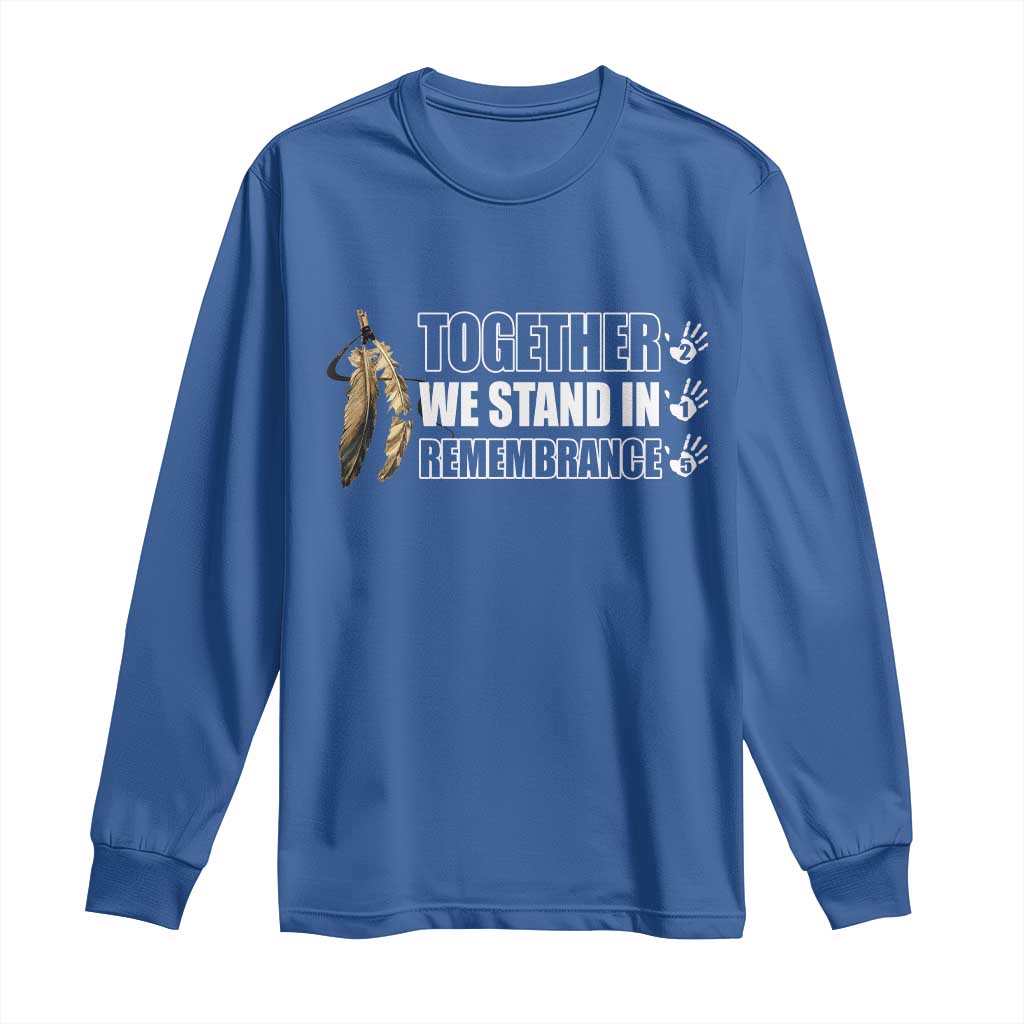 Native American Every Child Long Sleeve Shirt Together We Stand in Remembrance 215 Stolen Children - Wonder Print Shop