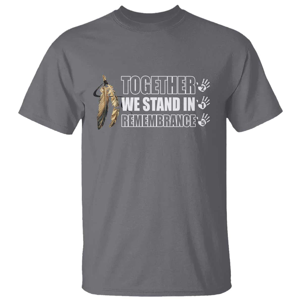 Native American Every Child T Shirt Together We Stand in Remembrance 215 Stolen Children - Wonder Print Shop