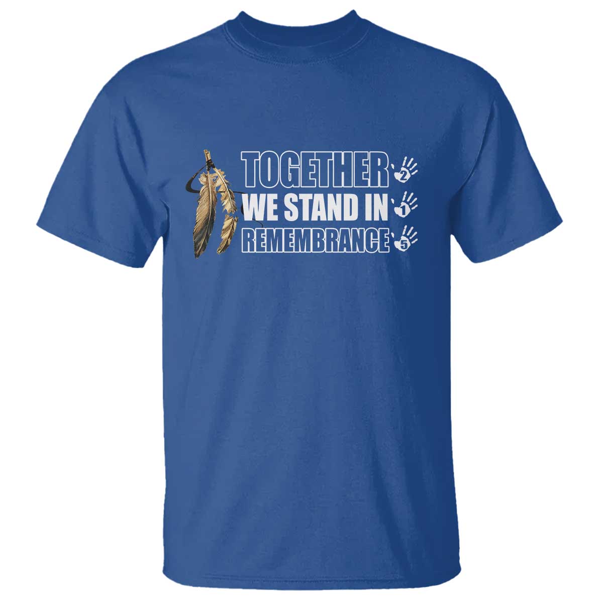 Native American Every Child T Shirt Together We Stand in Remembrance 215 Stolen Children - Wonder Print Shop