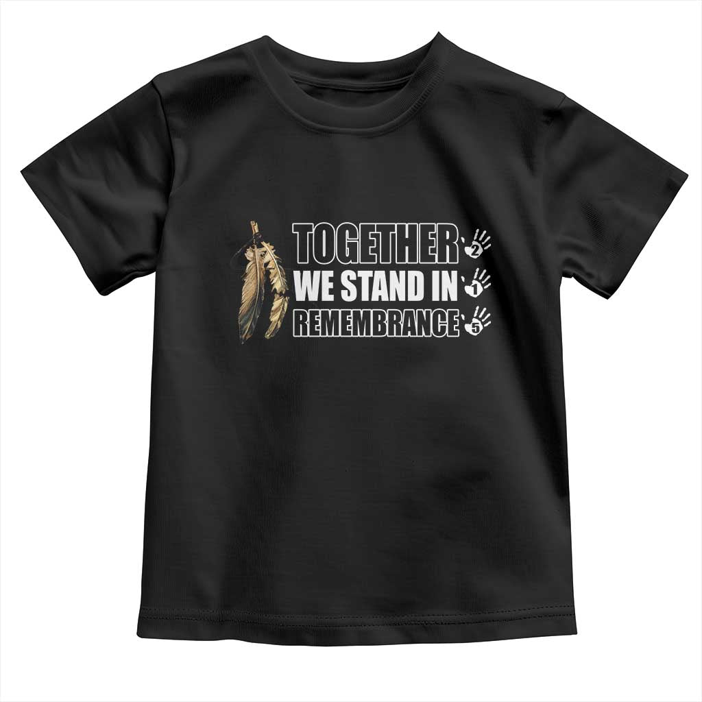 Native American Every Child Toddler T Shirt Together We Stand in Remembrance 215 Stolen Children - Wonder Print Shop