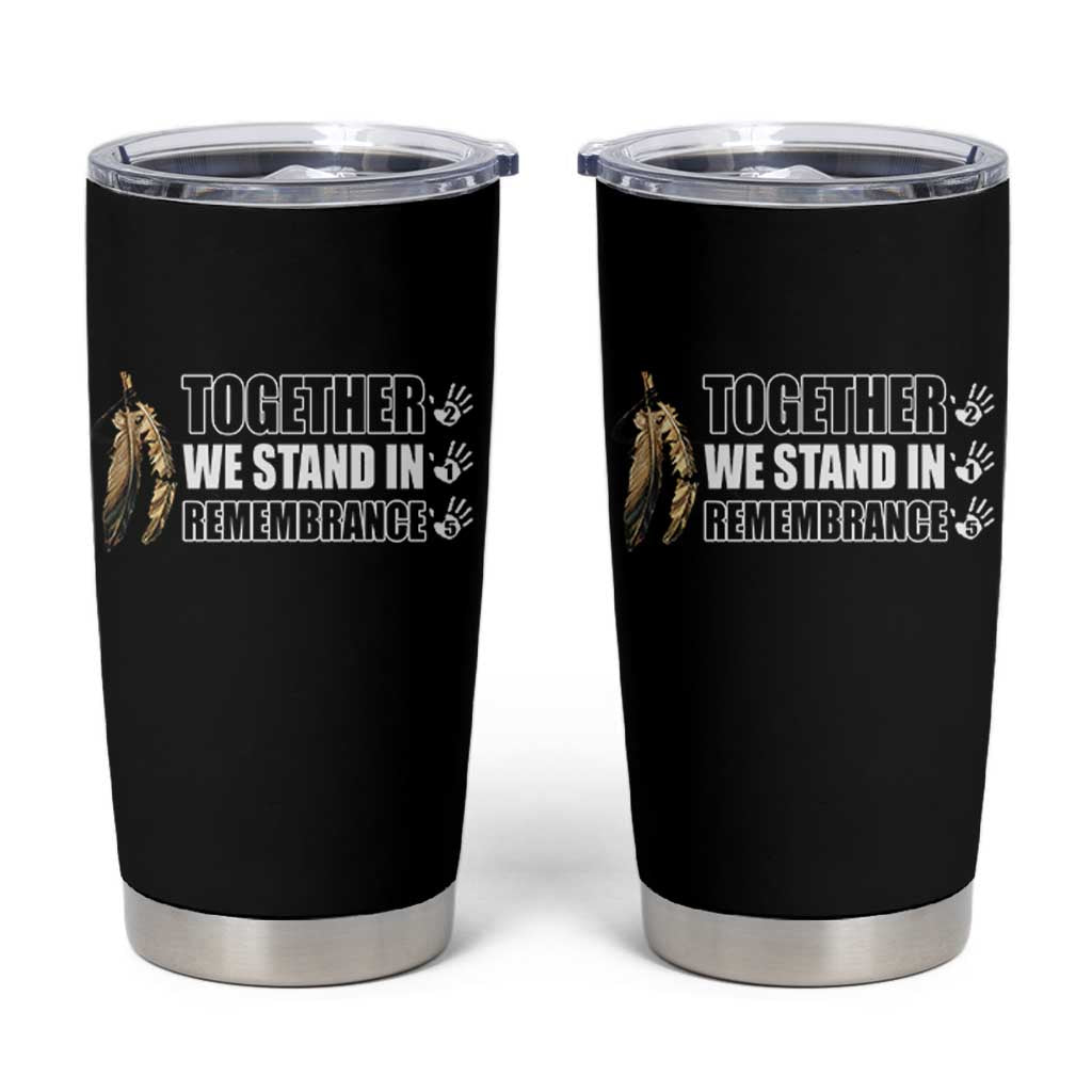 Native American Every Child Tumbler Cup Together We Stand in Remembrance 215 Stolen Children - Wonder Print Shop