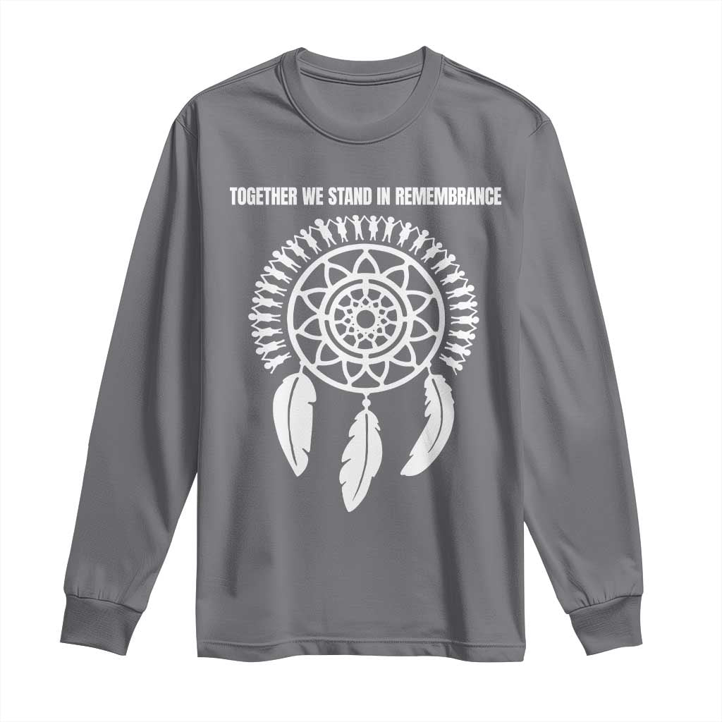 Native American Every Child Long Sleeve Shirt Together We Stand in Remembrance - Wonder Print Shop