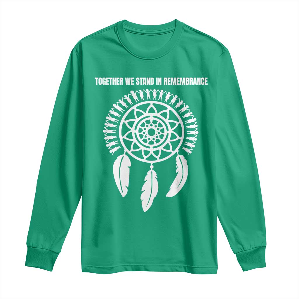 Native American Every Child Long Sleeve Shirt Together We Stand in Remembrance - Wonder Print Shop