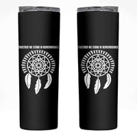 Native American Every Child Skinny Tumbler Together We Stand in Remembrance - Wonder Print Shop