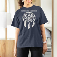 Native American Every Child T Shirt For Women Together We Stand in Remembrance - Wonder Print Shop