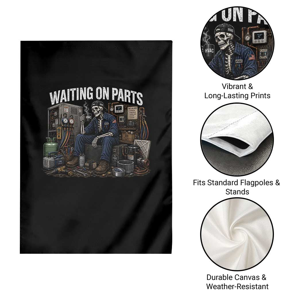 Waiting On Parts HVAC Tech Skeleton Funny Mechanic Graphic Garden Flag