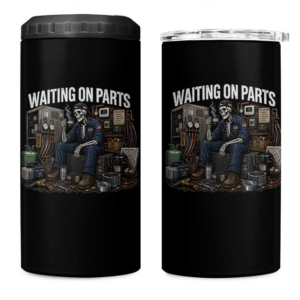 Waiting On Parts HVAC Tech Skeleton Funny Mechanic Graphic 4 in 1 Can Cooler Tumbler
