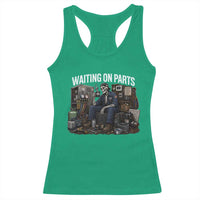 Waiting On Parts HVAC Tech Skeleton Funny Mechanic Graphic Racerback Tank Top